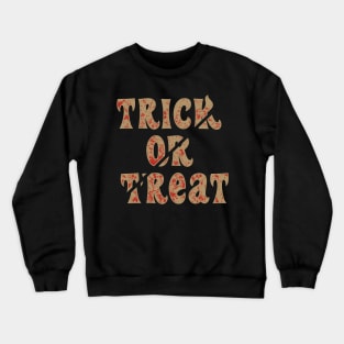 TRICK OR TREAT Sliced Sign Crewneck Sweatshirt